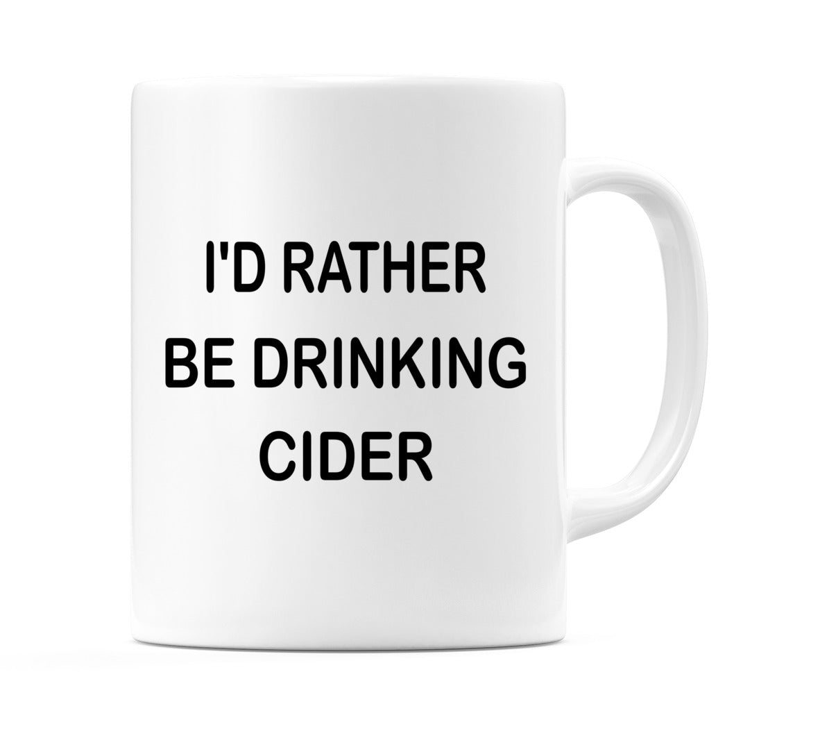 I'd Rather Be Drinking Cider Mug