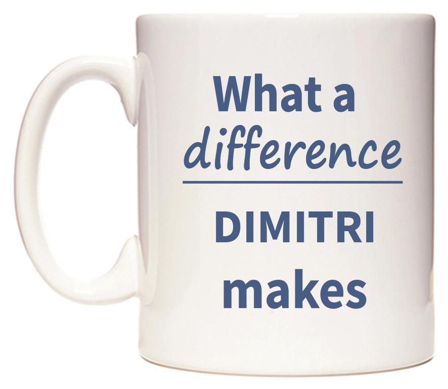 What a difference DIMITRI makes Mug