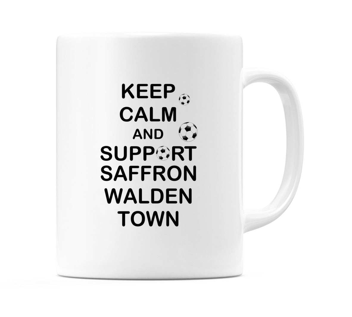 Keep Calm And Support Saffron Walden Town Mug