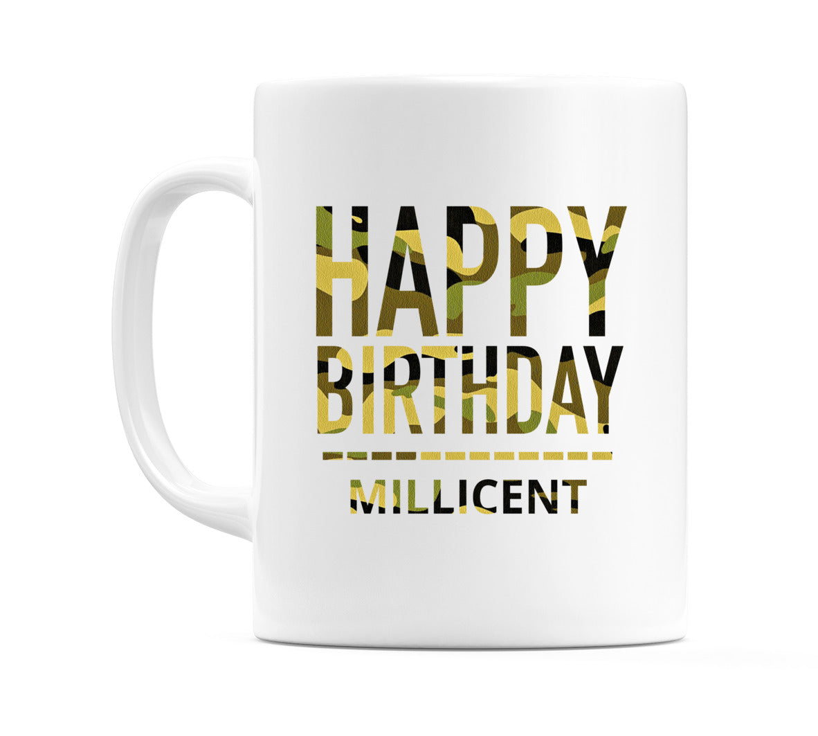 Happy Birthday Millicent (Camo) Mug Cup by WeDoMugs