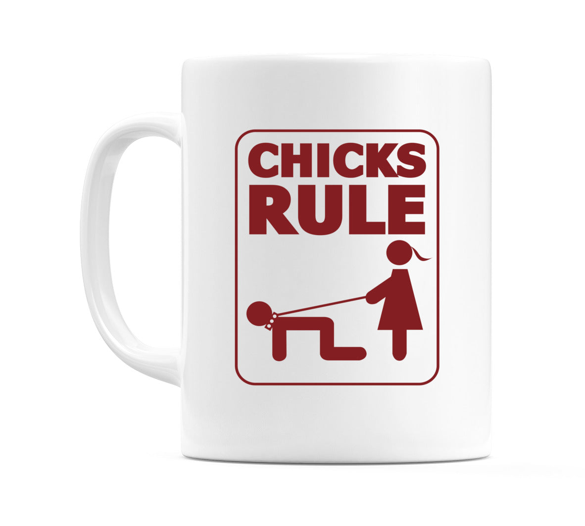 Chicks Rule Mug