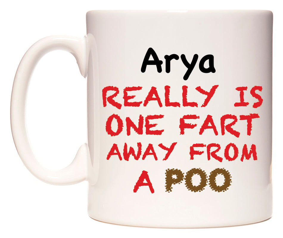 This mug features Arya Really is ONE Fart Away from A Poo