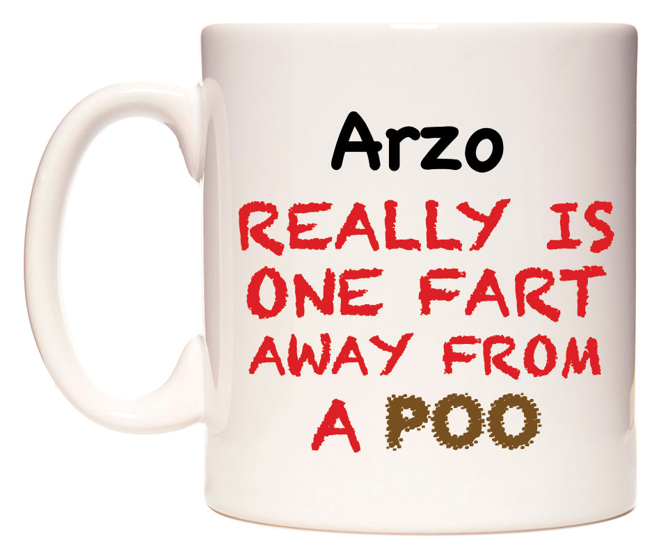 This mug features Arzo Really is ONE Fart Away from A Poo