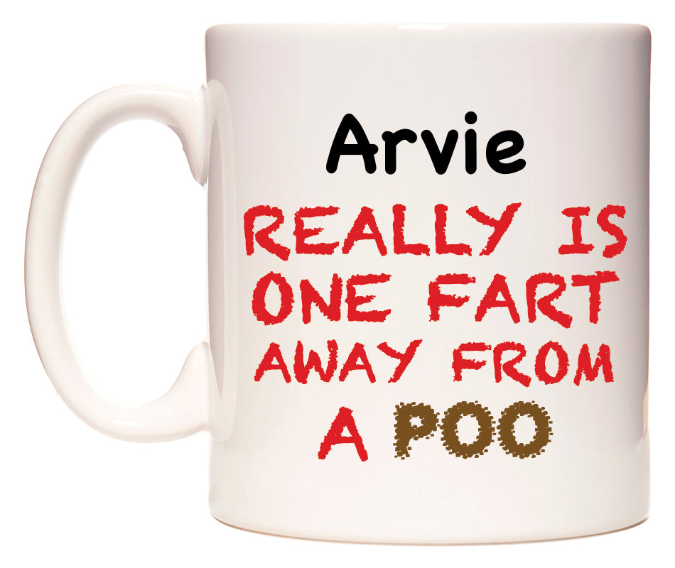 This mug features Arvie Really is ONE Fart Away from A Poo
