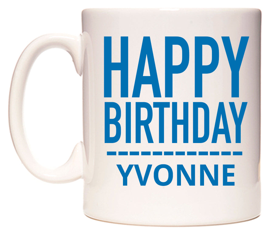 This mug features Happy Birthday Yvonne (Plain Blue)