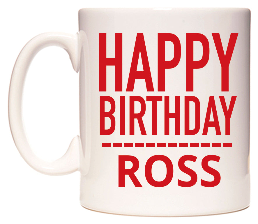 This mug features Happy Birthday Ross (Plain Red)