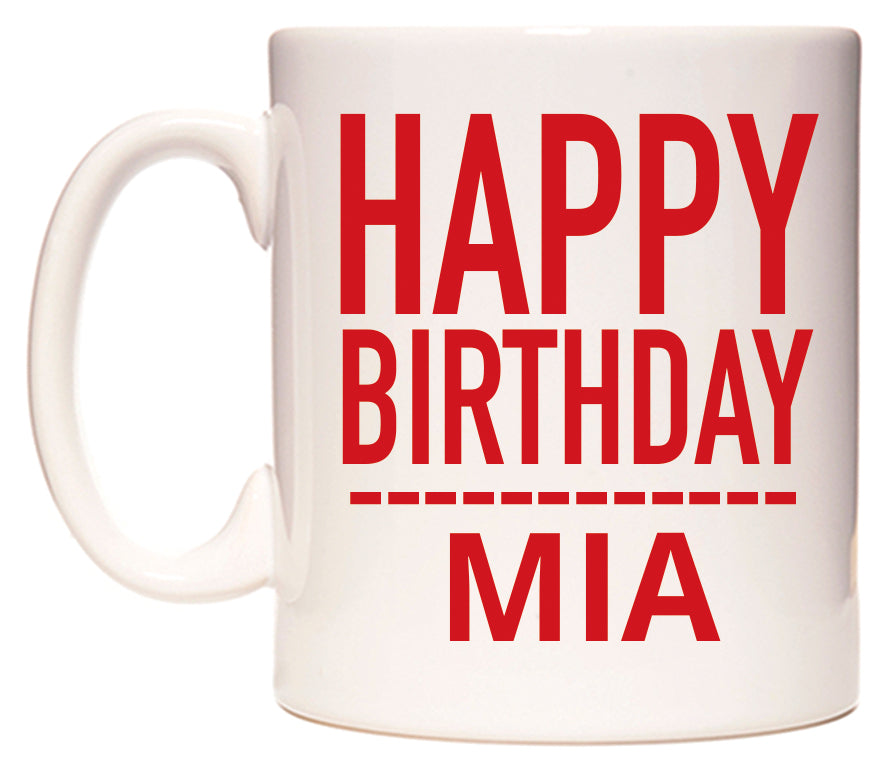 This mug features Happy Birthday Mia (Plain Red)