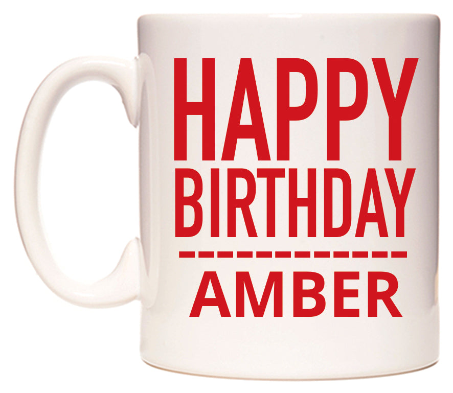 This mug features Happy Birthday Amber (Plain Red)