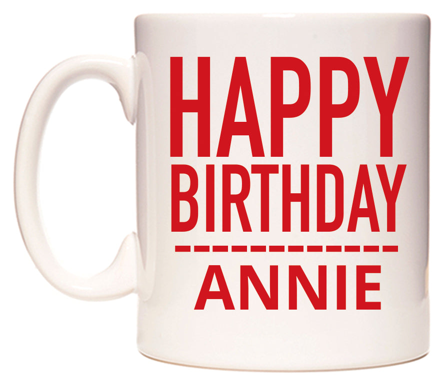 This mug features Happy Birthday Annie (Plain Red)