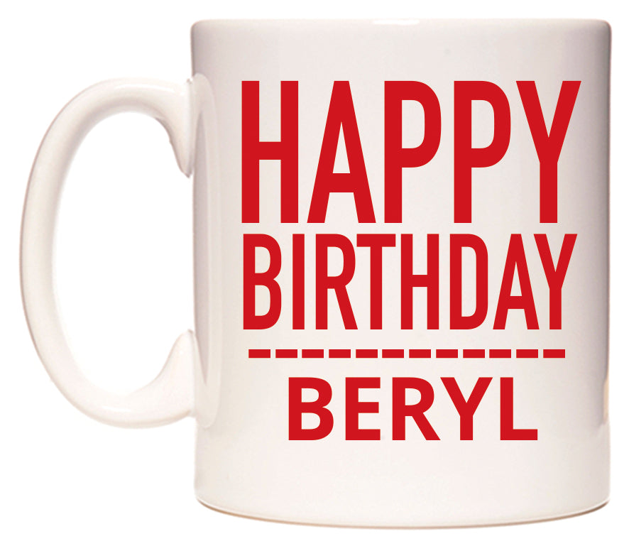 This mug features Happy Birthday Beryl (Plain Red)