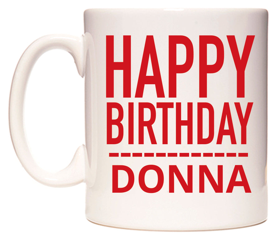 This mug features Happy Birthday Donna (Plain Red)