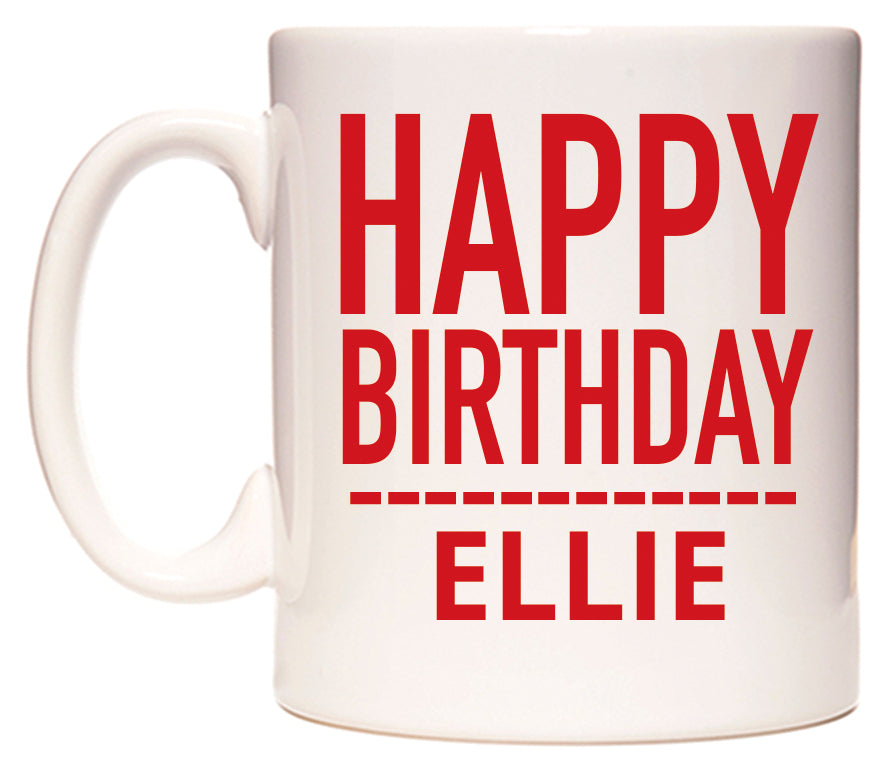 This mug features Happy Birthday Ellie (Plain Red)