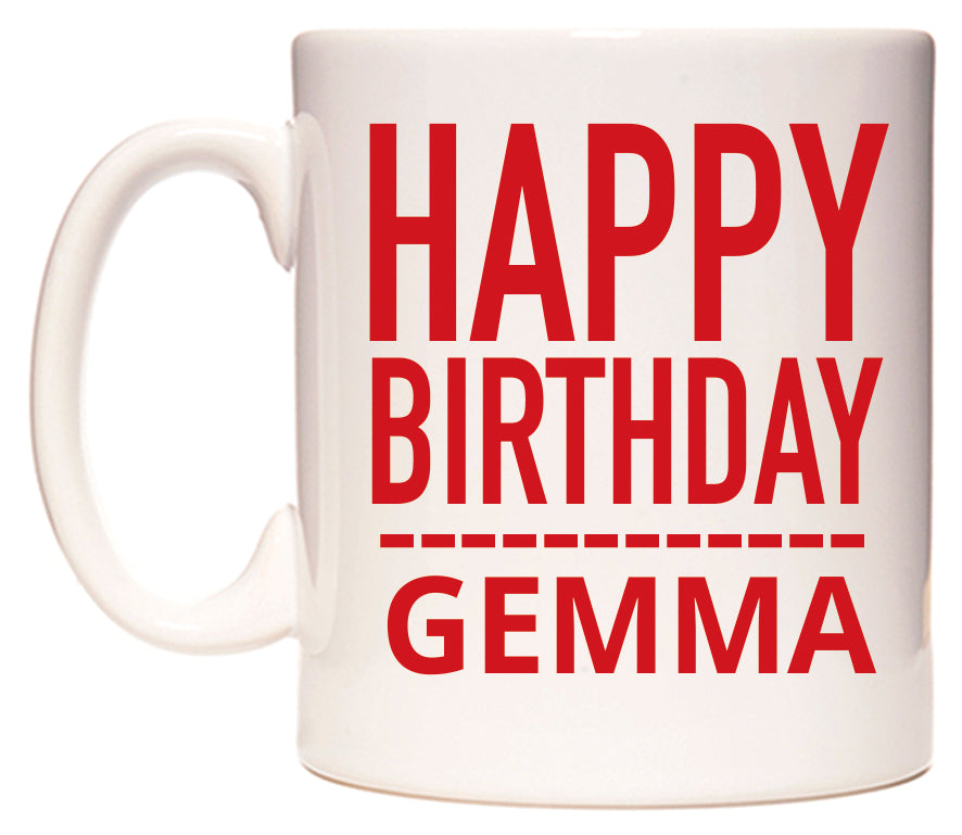 This mug features Happy Birthday Gemma (Plain Red)