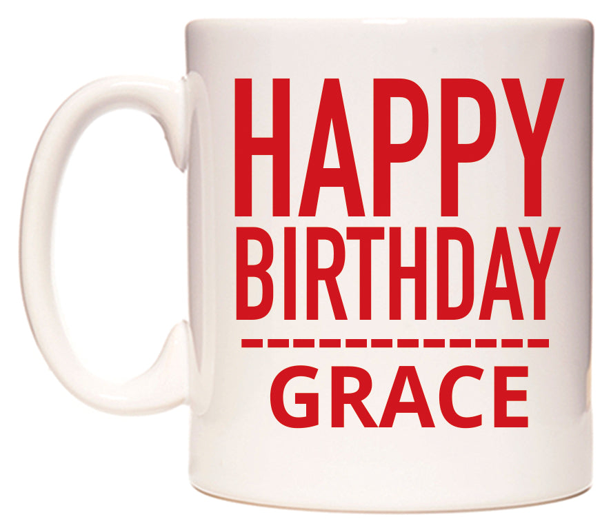 This mug features Happy Birthday Grace (Plain Red)