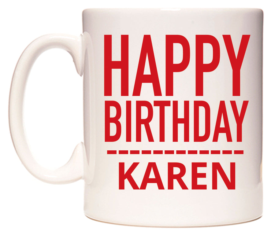 This mug features Happy Birthday Karen (Plain Red)