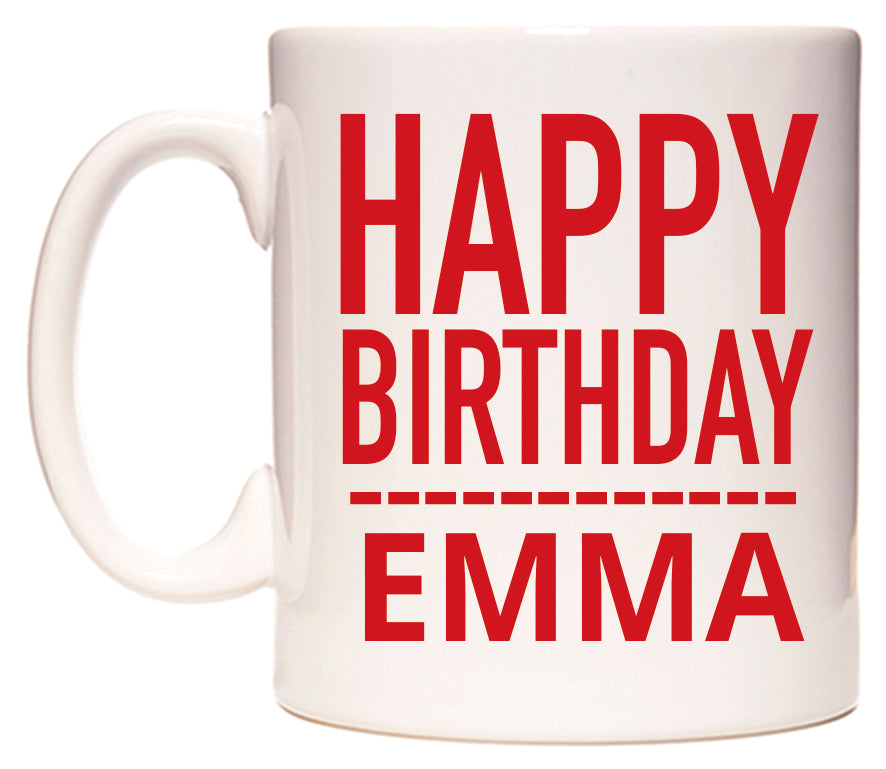 This mug features Happy Birthday Emma (Plain Red)
