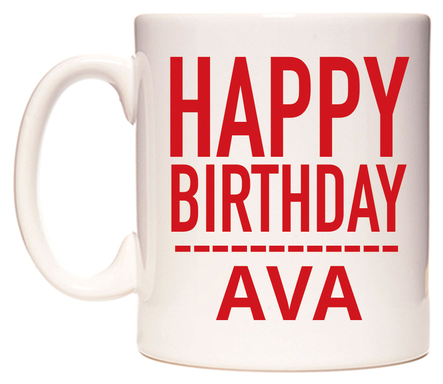 This mug features Happy Birthday Ava (Plain Red)