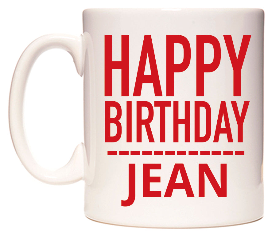 This mug features Happy Birthday Jean (Plain Red)