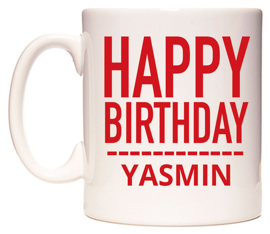 This mug features Happy Birthday Yasmin (Plain Red)