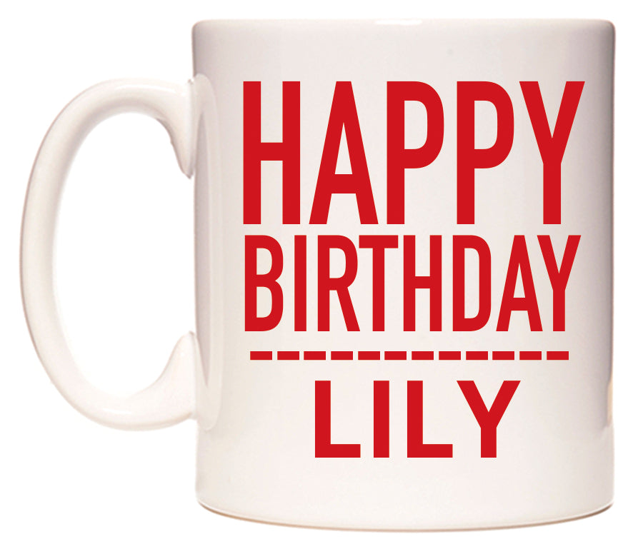 This mug features Happy Birthday Lily (Plain Red)