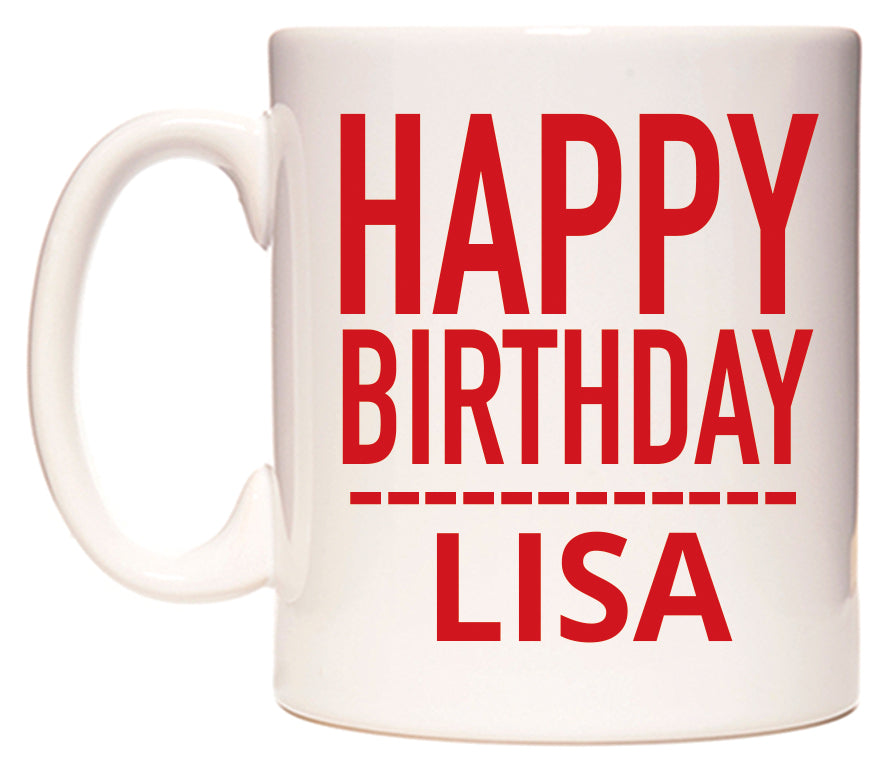 This mug features Happy Birthday Lisa (Plain Red)