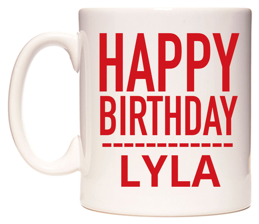 This mug features Happy Birthday Lyla (Plain Red)