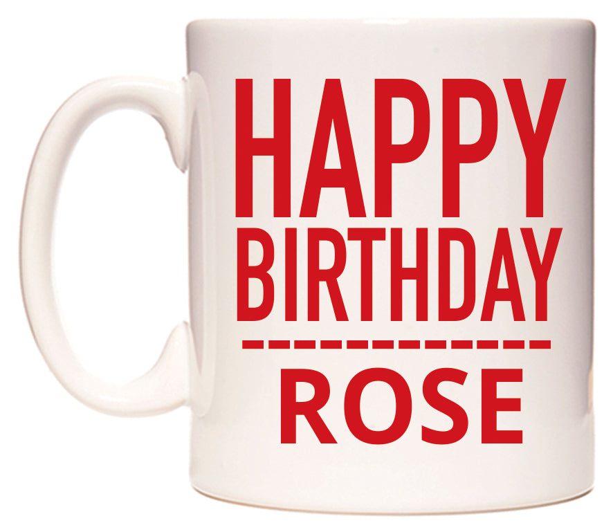 This mug features Happy Birthday Rose (Plain Red)