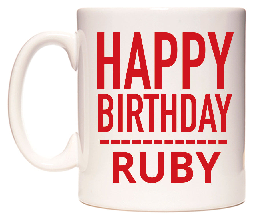 This mug features Happy Birthday Ruby (Plain Red)