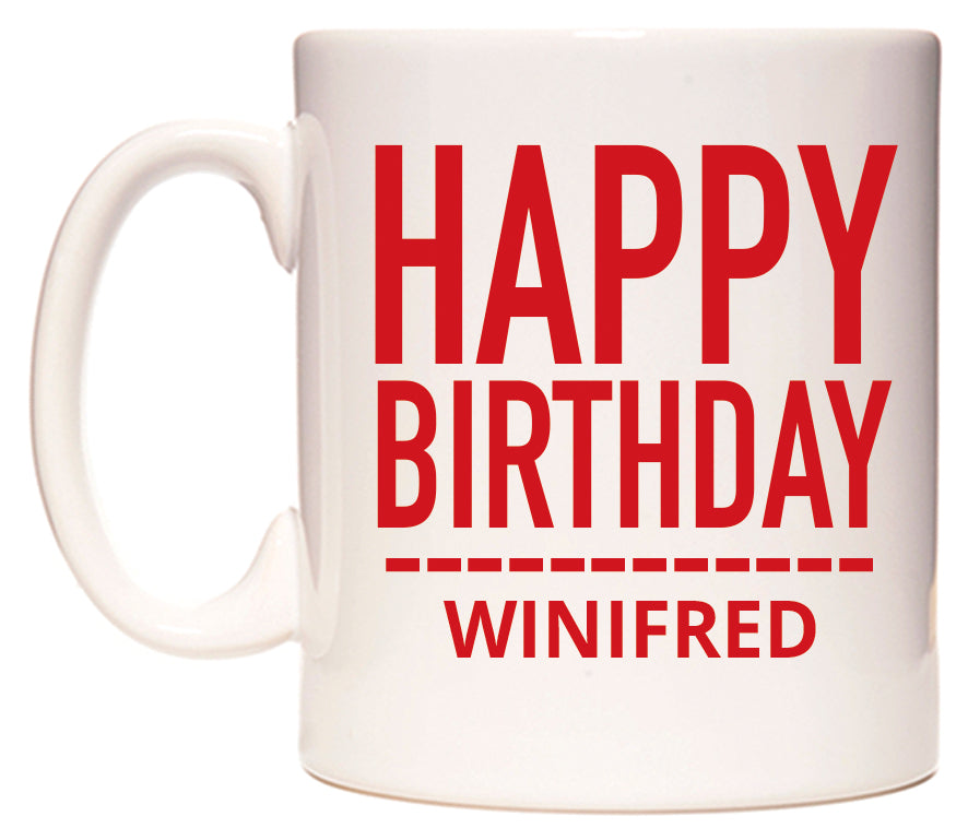 This mug features Happy Birthday Winifred (Plain Red)