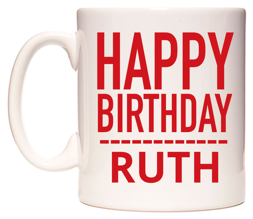 This mug features Happy Birthday Ruth (Plain Red)