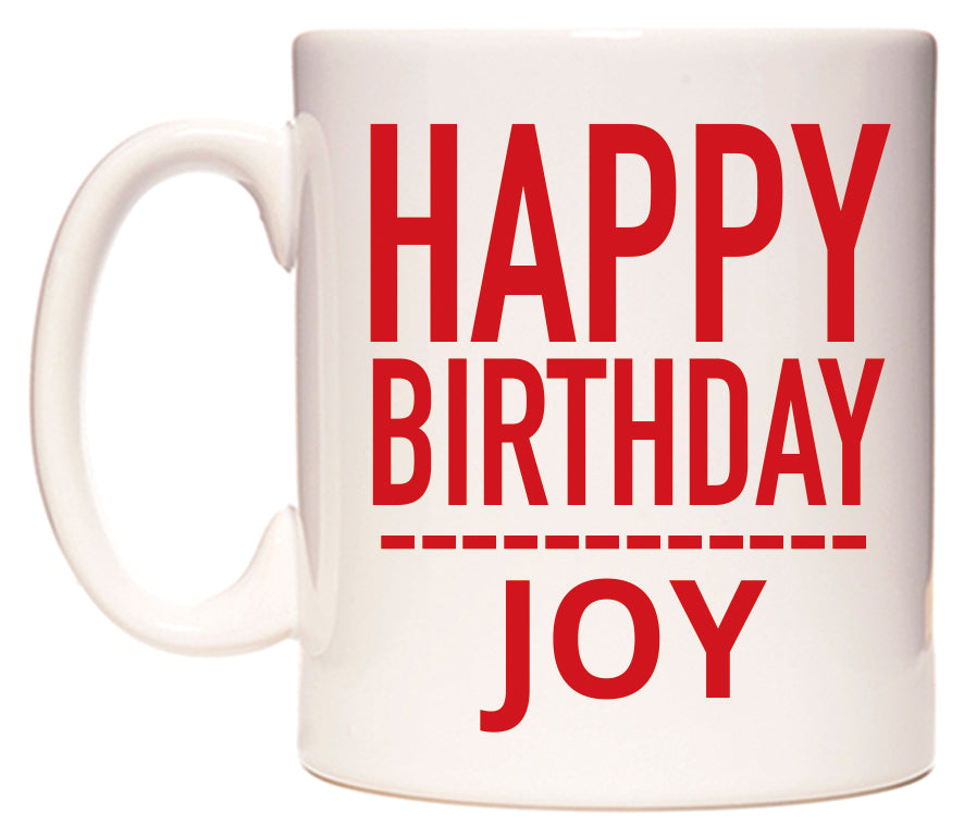 This mug features Happy Birthday Joy (Plain Red)