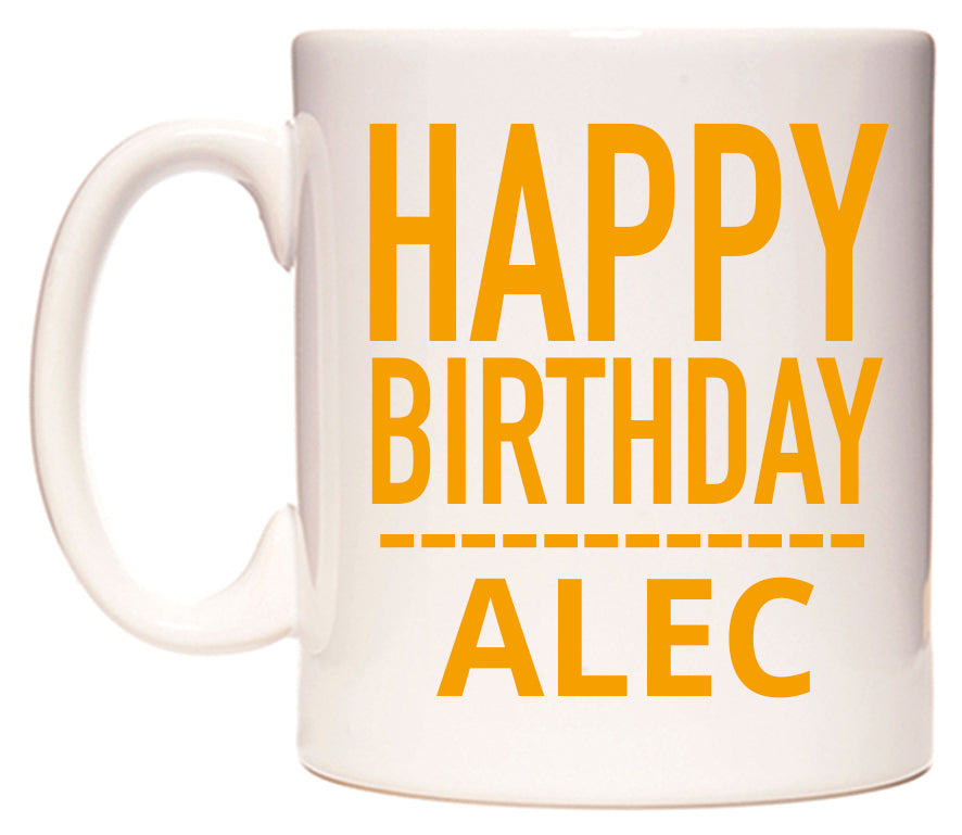 This mug features Happy Birthday Alec (Plain Orange)