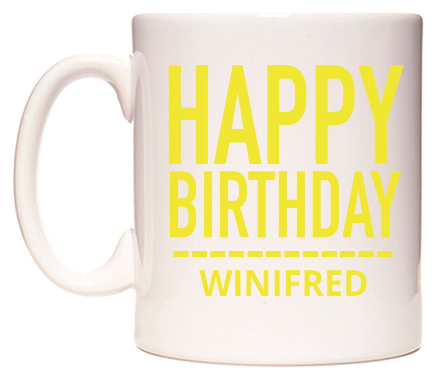 This mug features Happy Birthday Winifred (Plain Yellow)