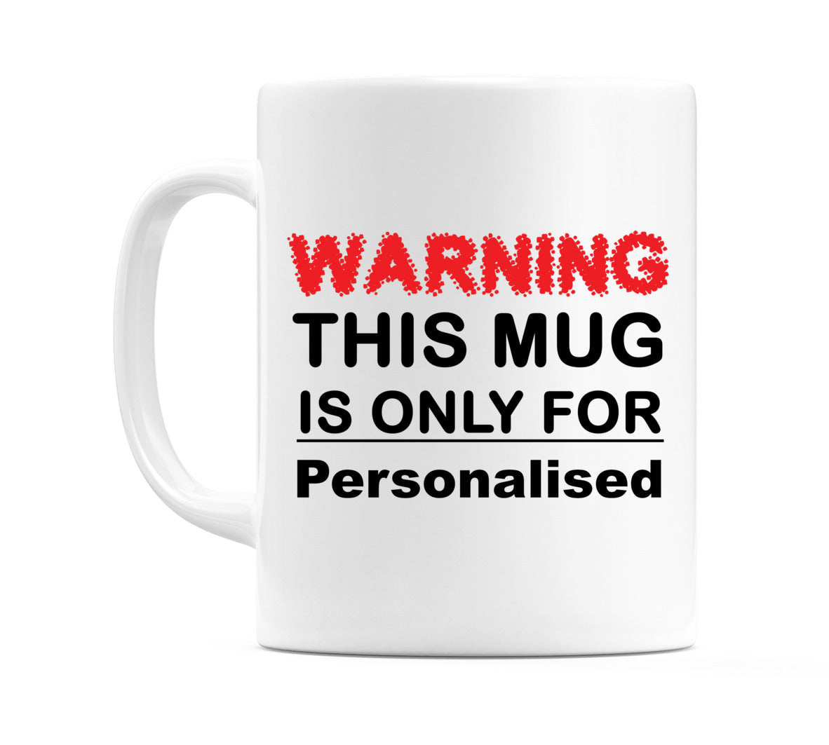 Warning Personalised Mug