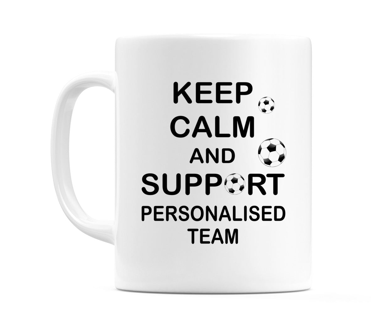 Keep Calm And Support Personalised Team Mug