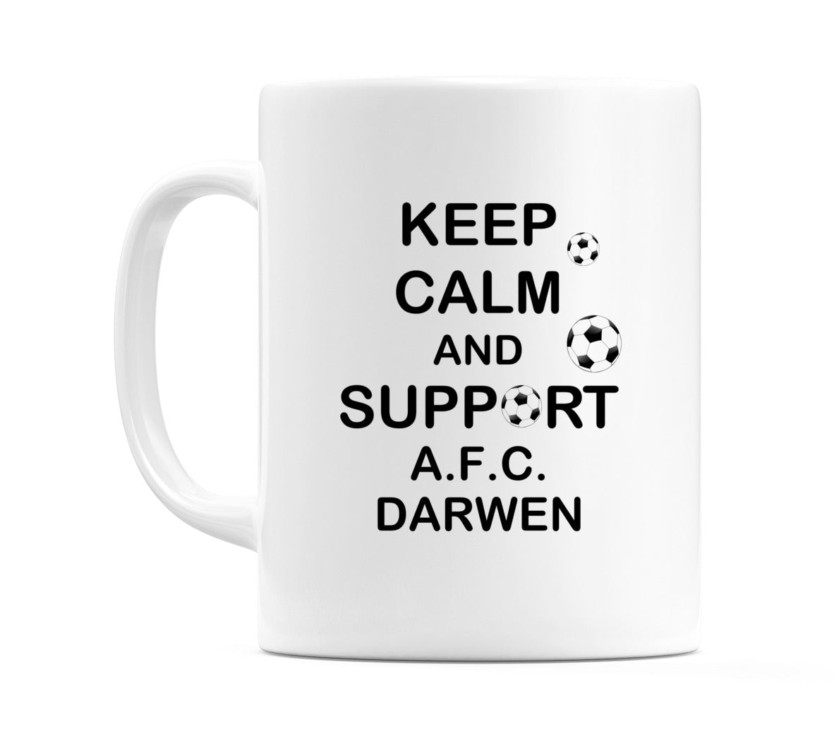 Keep Calm And Support A.F.C. Darwen Mug