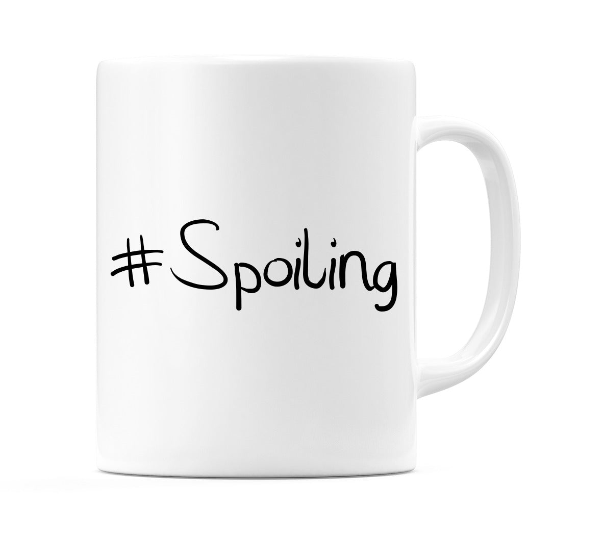 #Spoiling Mug