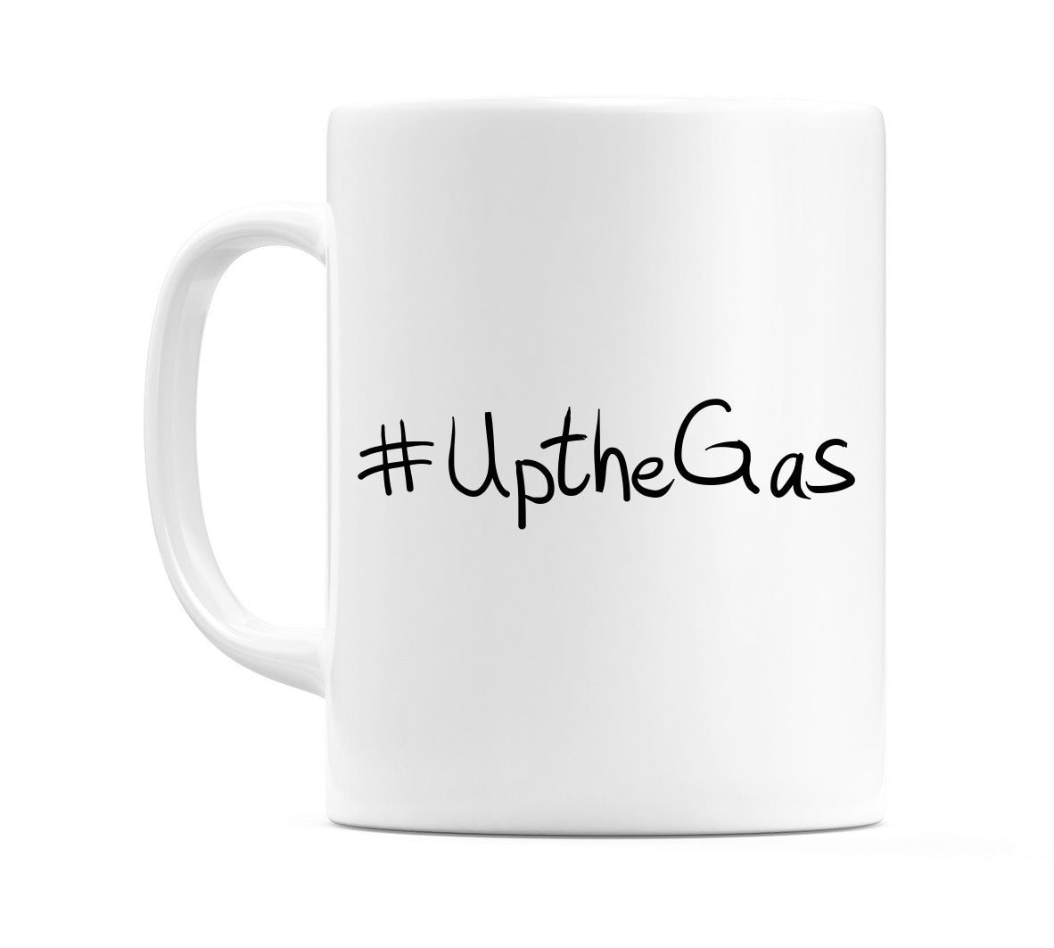 #UptheGas Mug