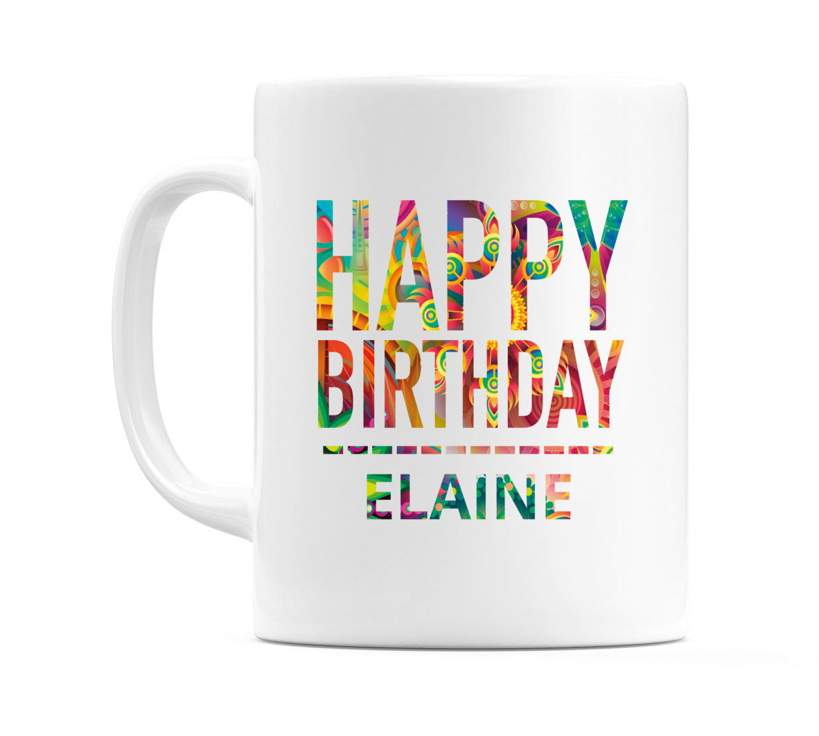Happy Birthday Elaine (Tie Dye Effect) Mug Cup by WeDoMugs