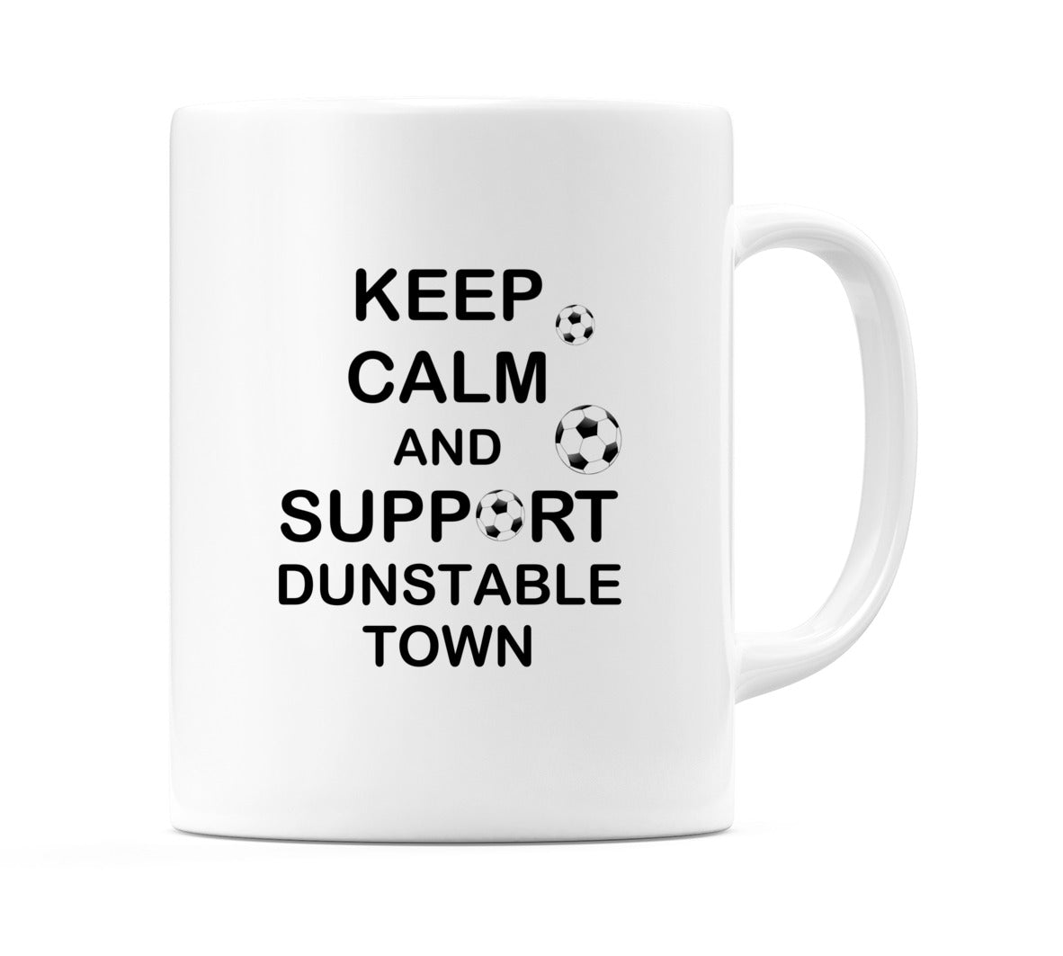 Keep Calm And Support Dunstable Town Mug