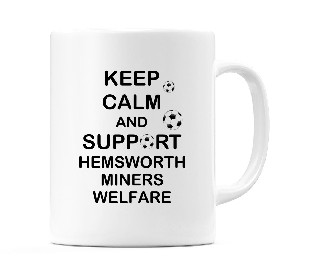 Keep Calm And Support Hemsworth Miners Welfare Mug