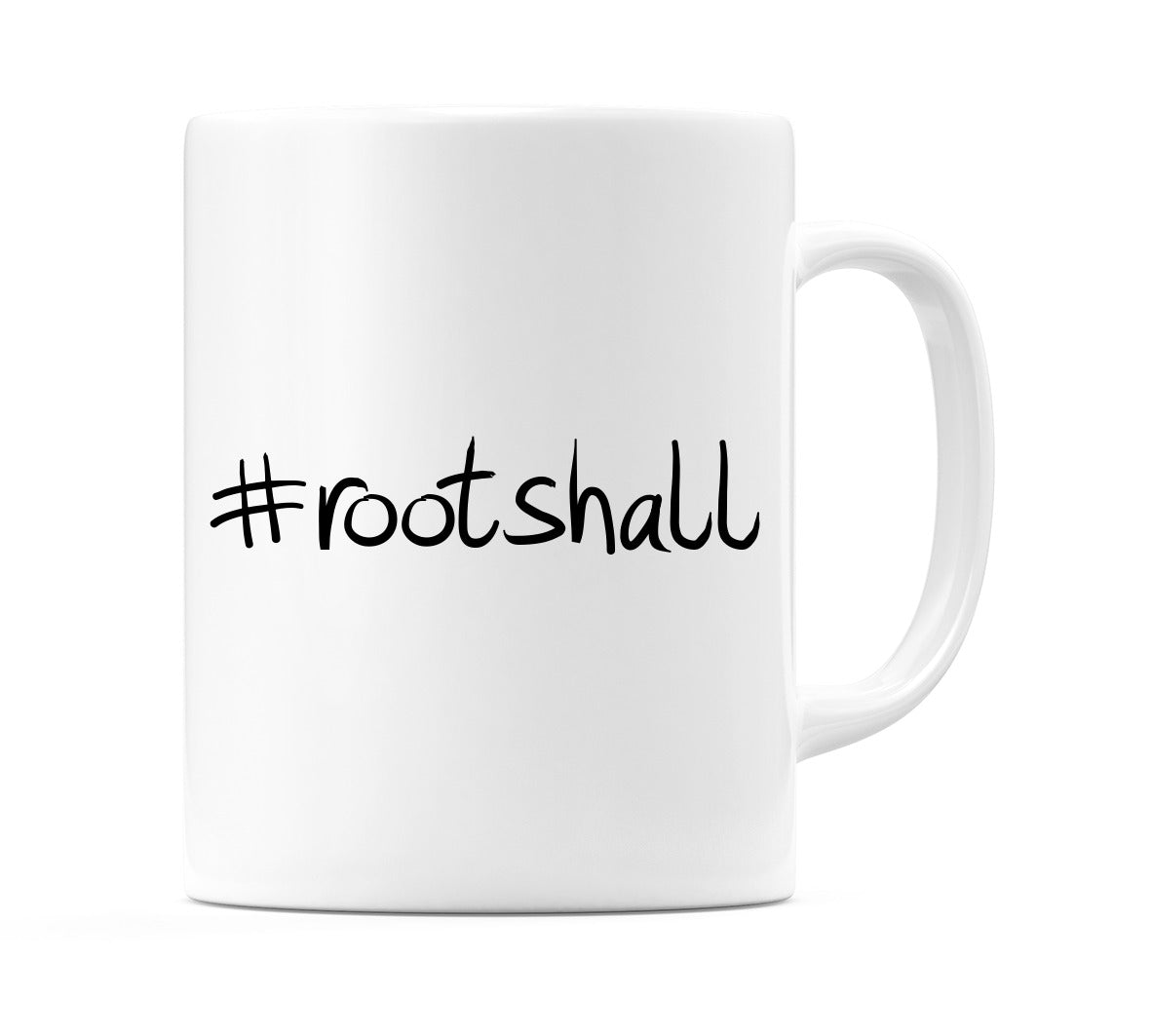 #rootshall Mug