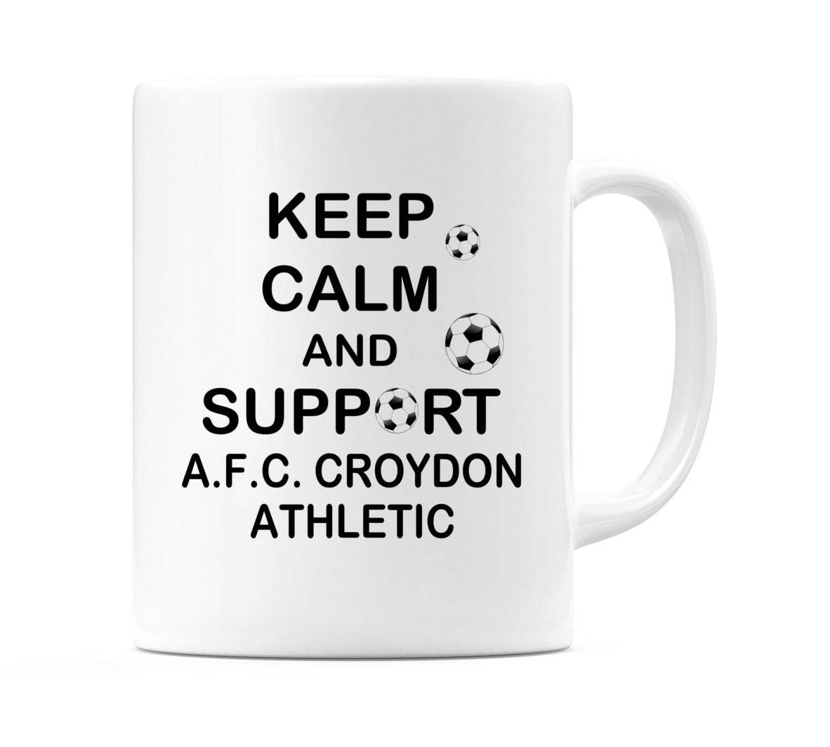 Keep Calm And Support A.F.C. Croydon Athletic Mug
