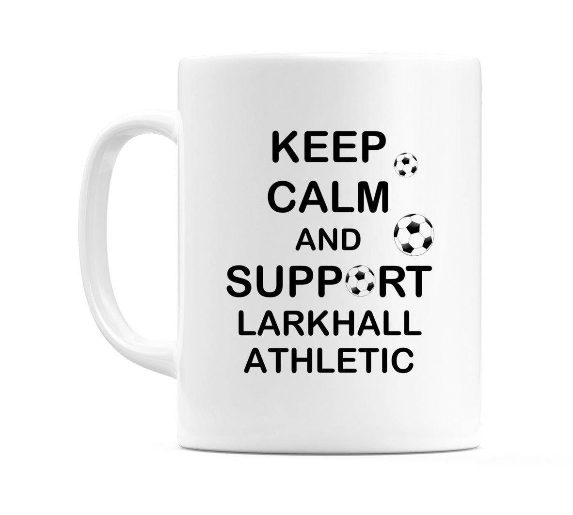 Keep Calm And Support Larkhall Athletic Mug