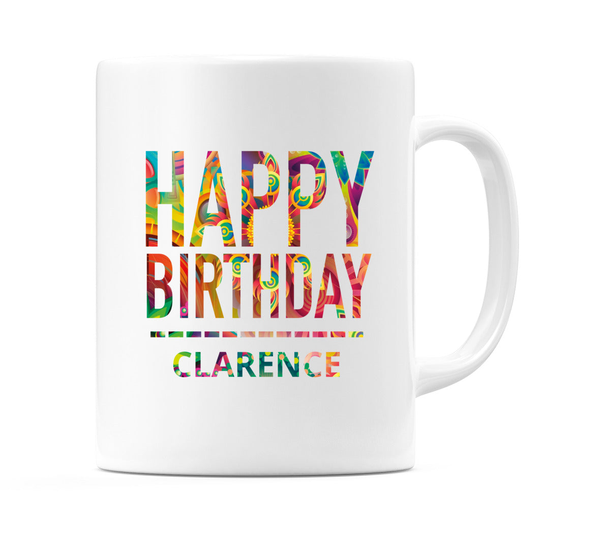 Happy Birthday Clarence (Tie Dye Effect) Mug Cup by WeDoMugs