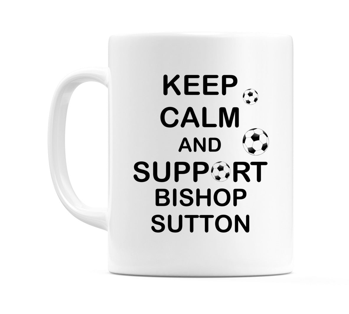 Keep Calm And Support Bishop Sutton Mug