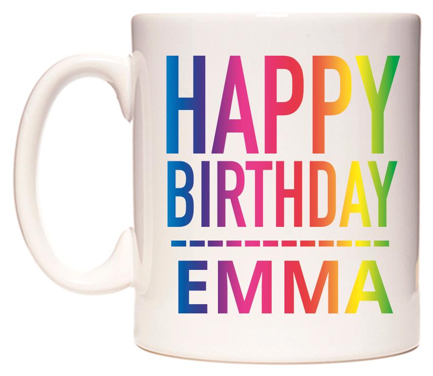 Happy Birthday Emma (Rainbow) Mug Cup by WeDoMugs