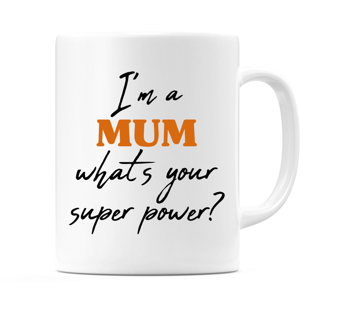 I'm a MUM what's your super power?