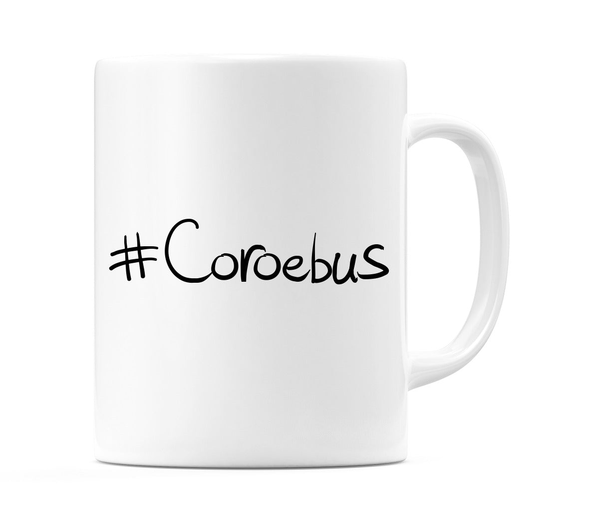 #Coroebus Mug