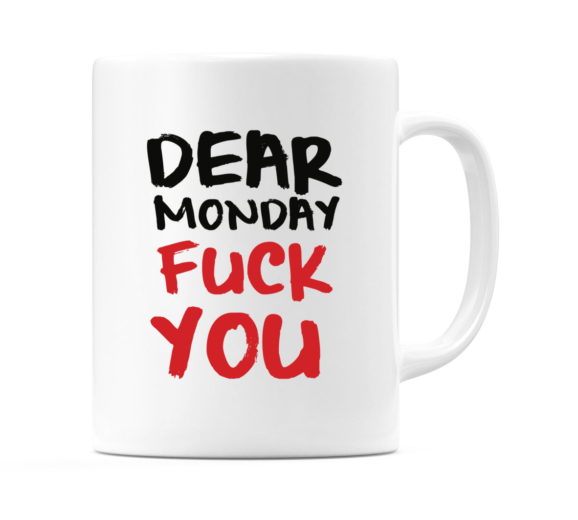 Dear Monday F*ck You Mug